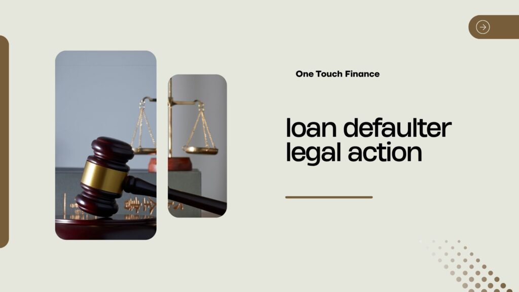 loan defaulter legal action